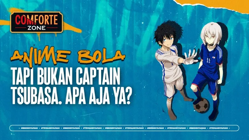 Image ANIME BOLA, TAPI BUKAN CAPTAIN TSUBASA. APA AJA YA?