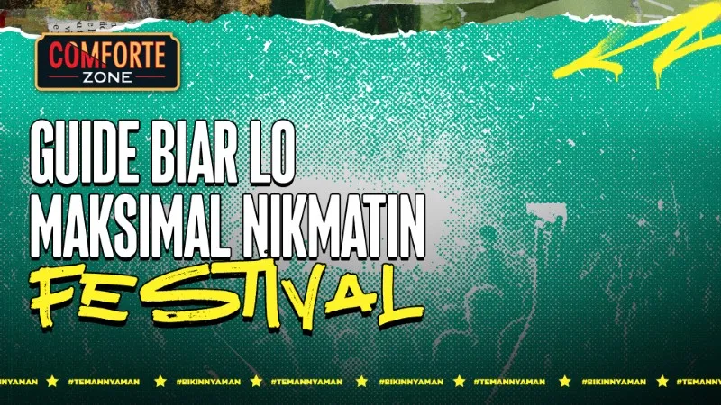 Image GUIDE BIAR LO MAKSIMAL NIKMATIN FESTIVAL